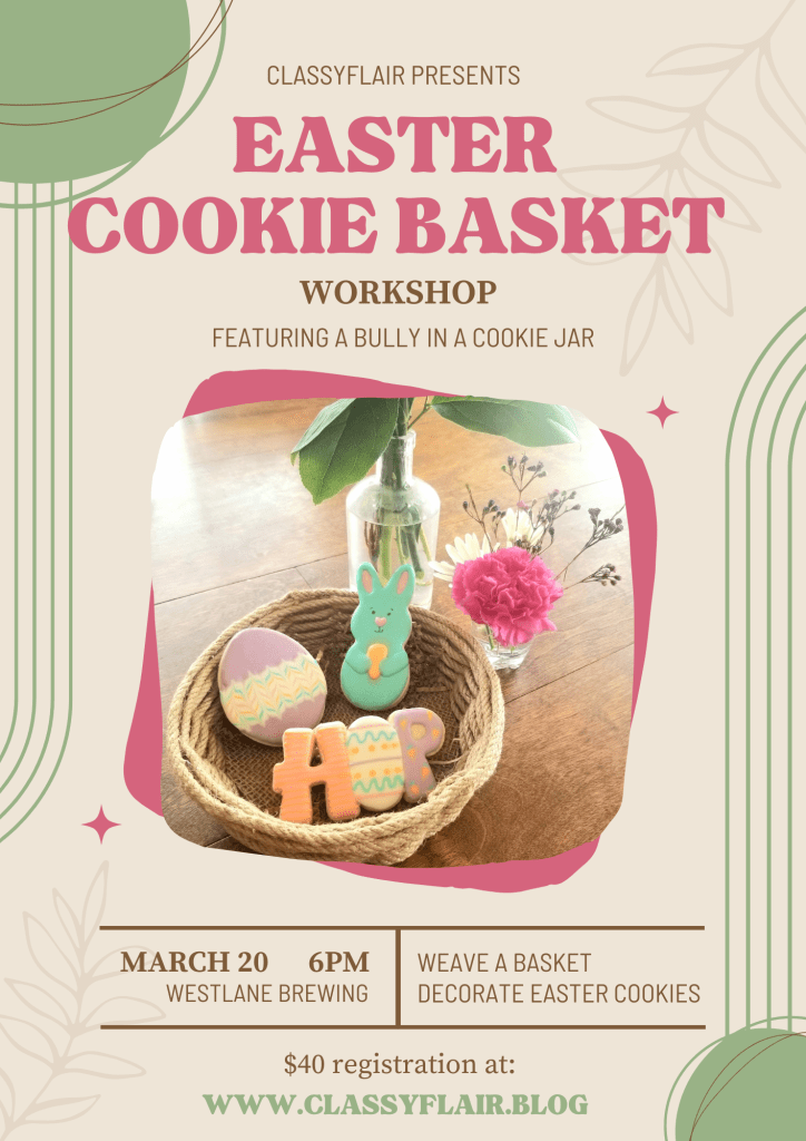 Easter Cookie Basket Workshop - March 20, 2024