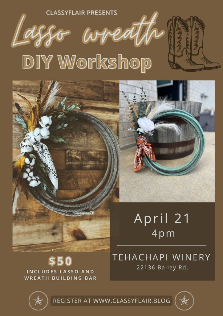 Lasso Wreath DIY Workshop April 21st at Tehachapi Winery California